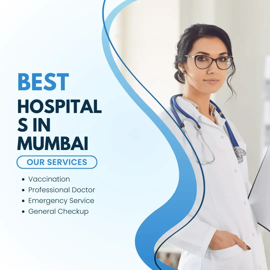 Best Hospitals in Mumbai providing advanced healthcare services